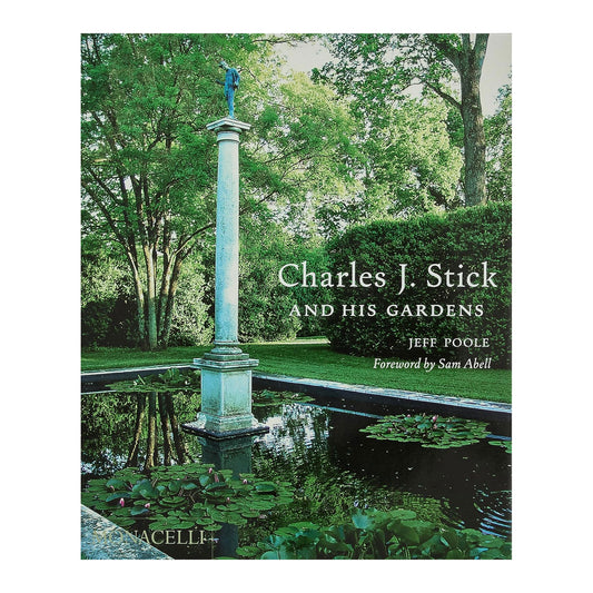 Charles J. Stick and His Gardens