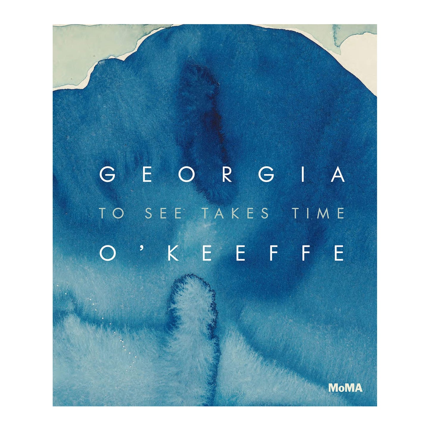 Georgia O’Keeffe: To See Takes Time