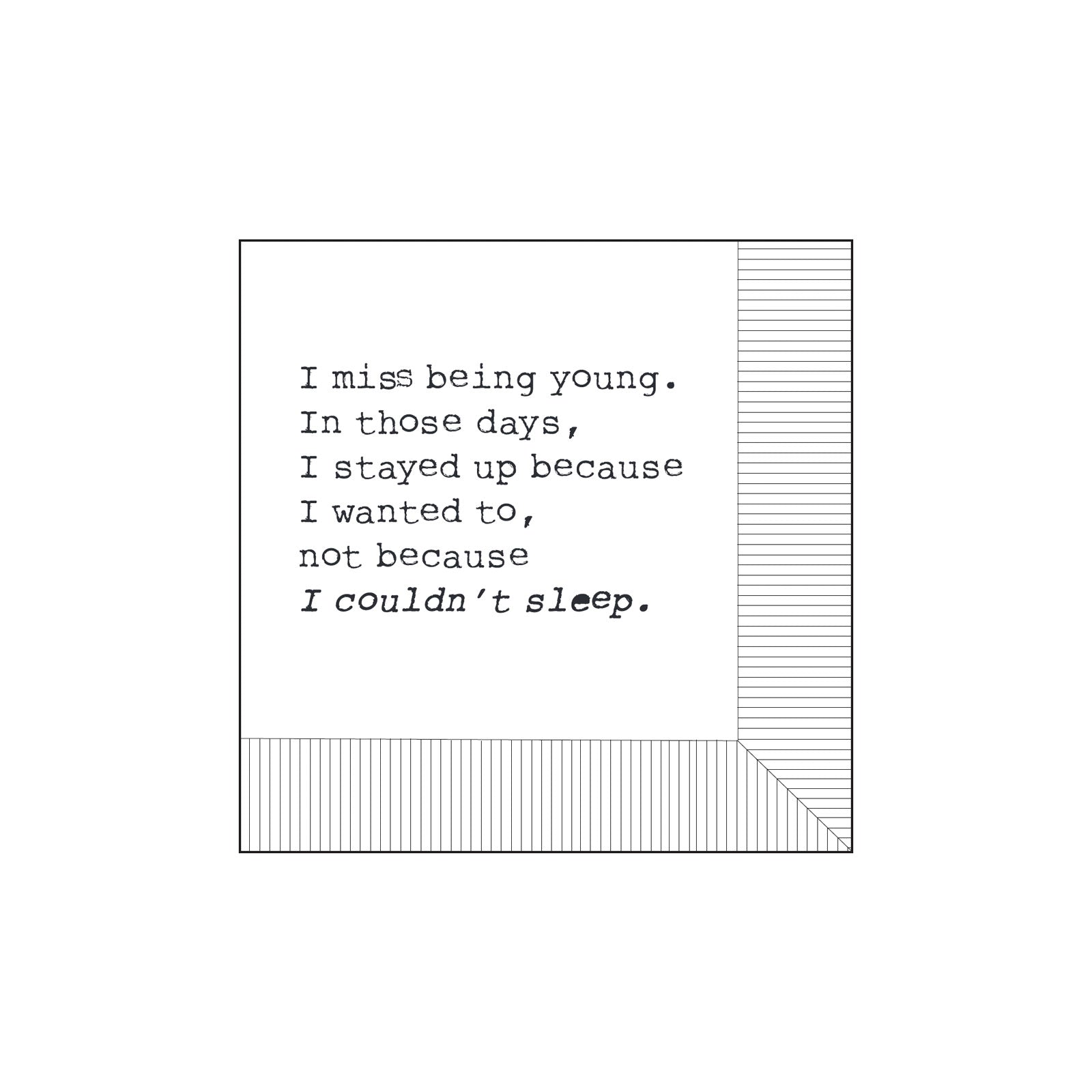 Modern General® Cocktail Napkin, I Miss Being Young