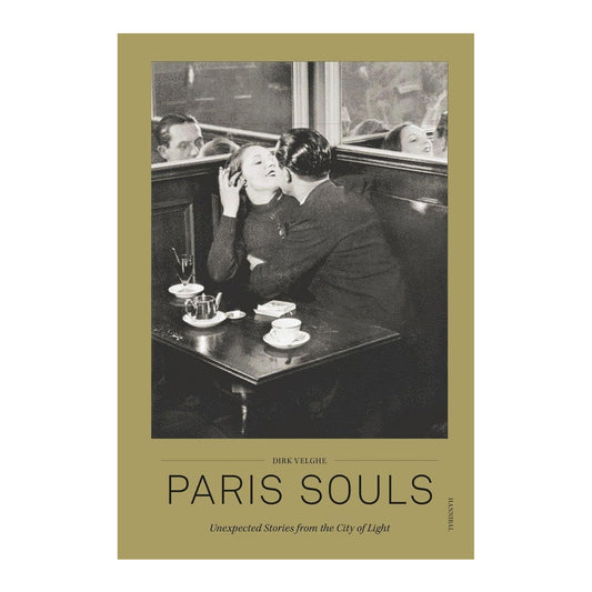Paris Souls: Unexpected Stories from the City of Light