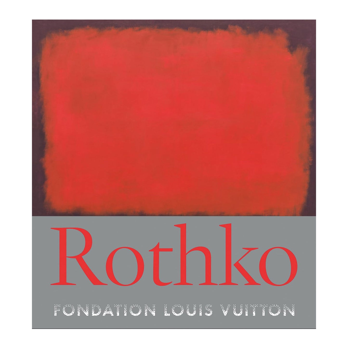 Rothko: Every Picture tells A Story (Foundation Louis Vuitton)