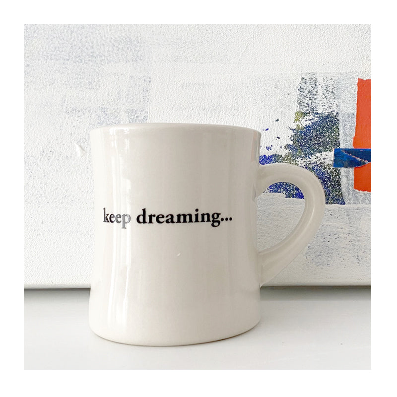 'Keep Dreaming' Mug