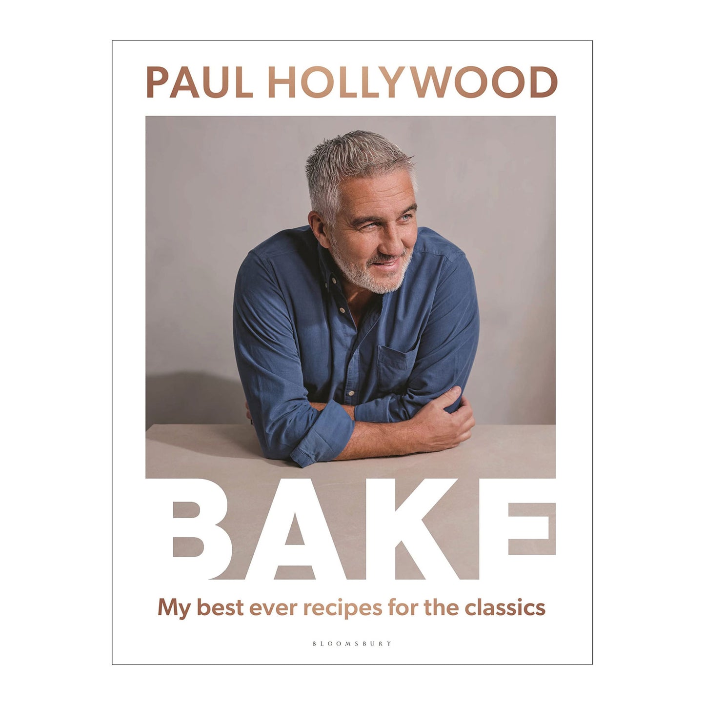 Bake: My Best Ever Recipes for the Classics