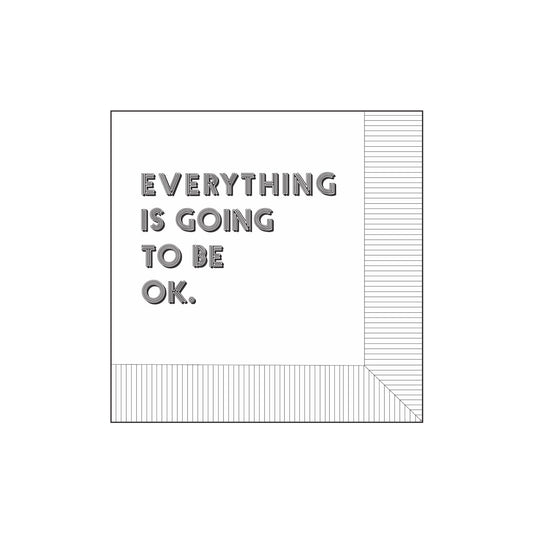 Modern General® Cocktail Napkin, Everything Is Going to Be Ok