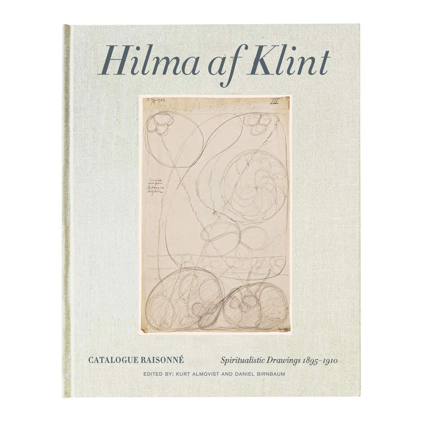 Hilma af Klint: Spiritualistic Drawings 1896-1905: Catalogue Raisonne Volume I
