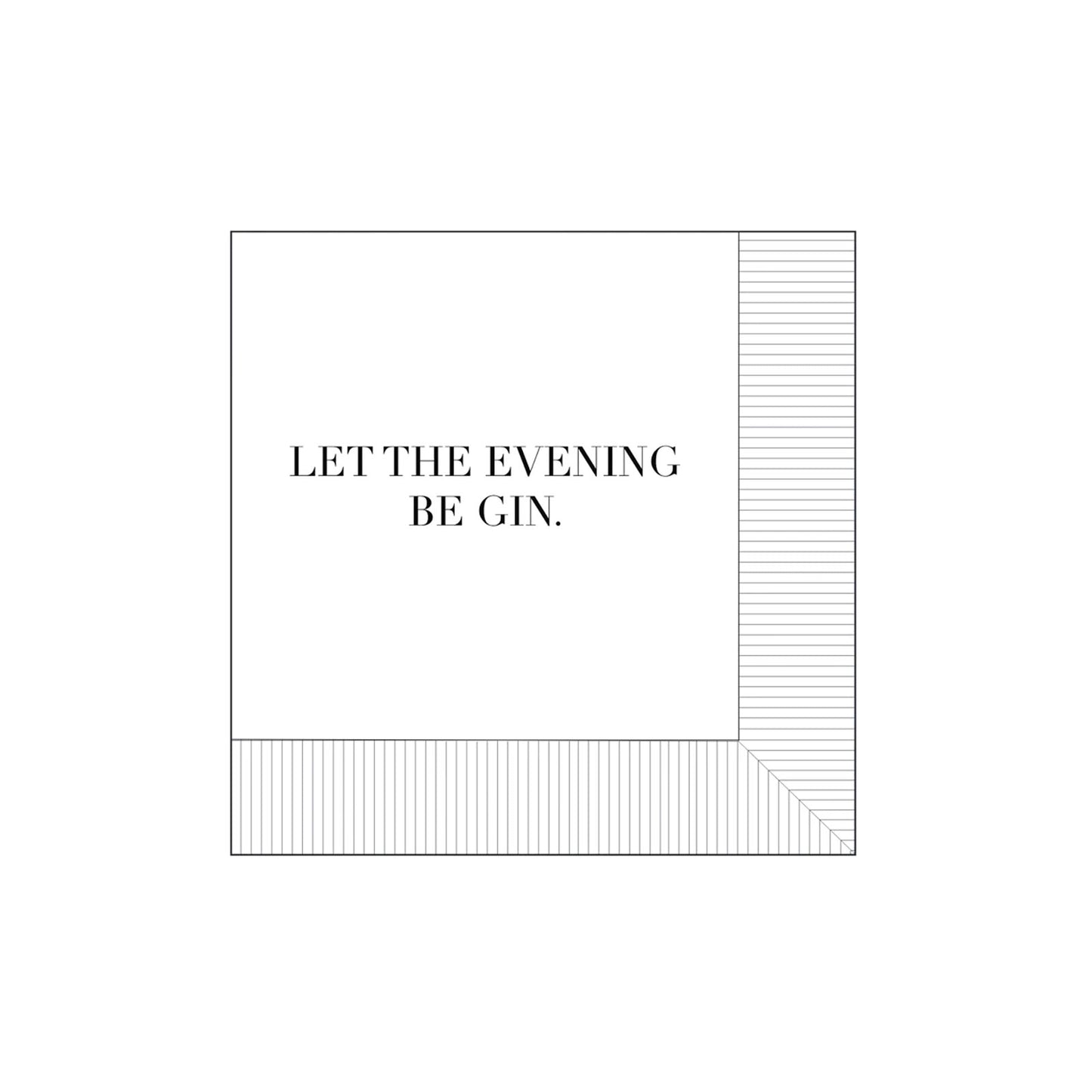 Modern General® Cocktail Napkin, Let the Evening Be Gin