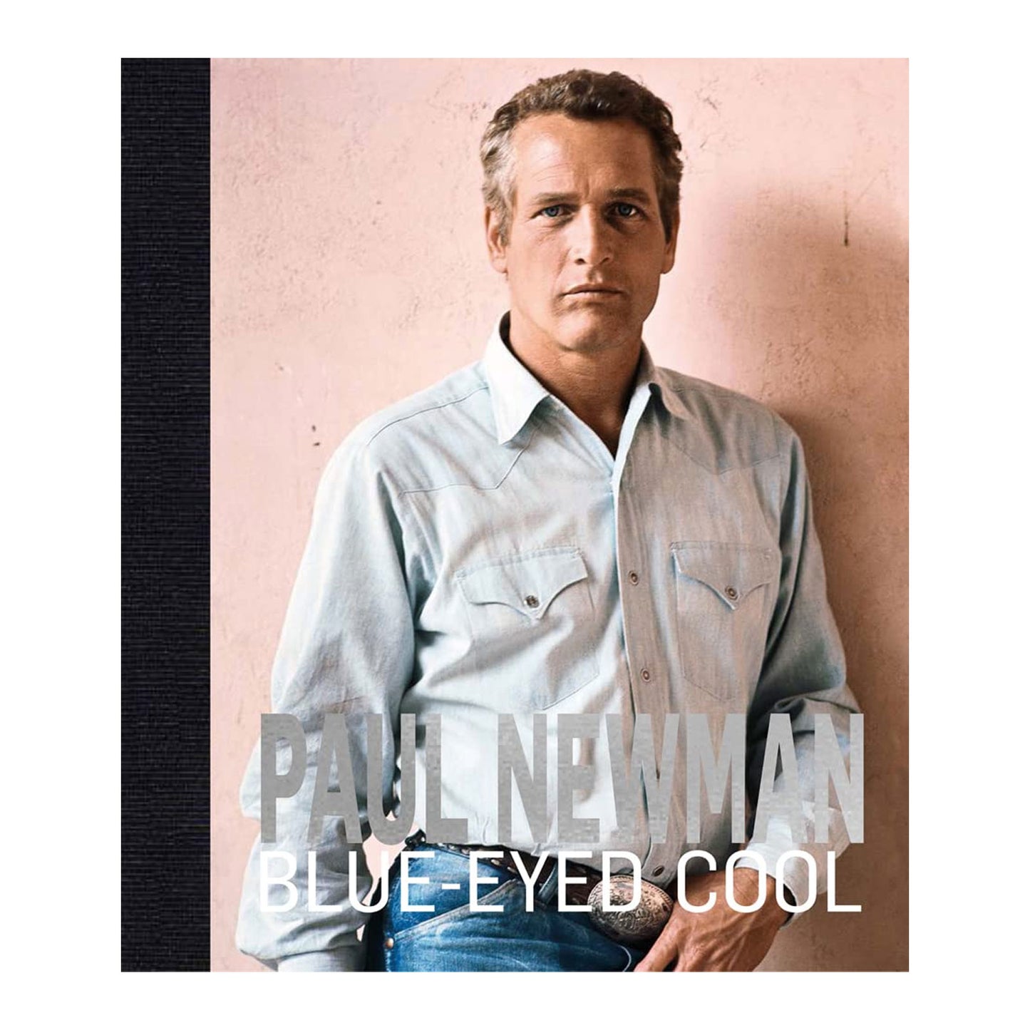 Paul Newman: Blue-Eyed Cool