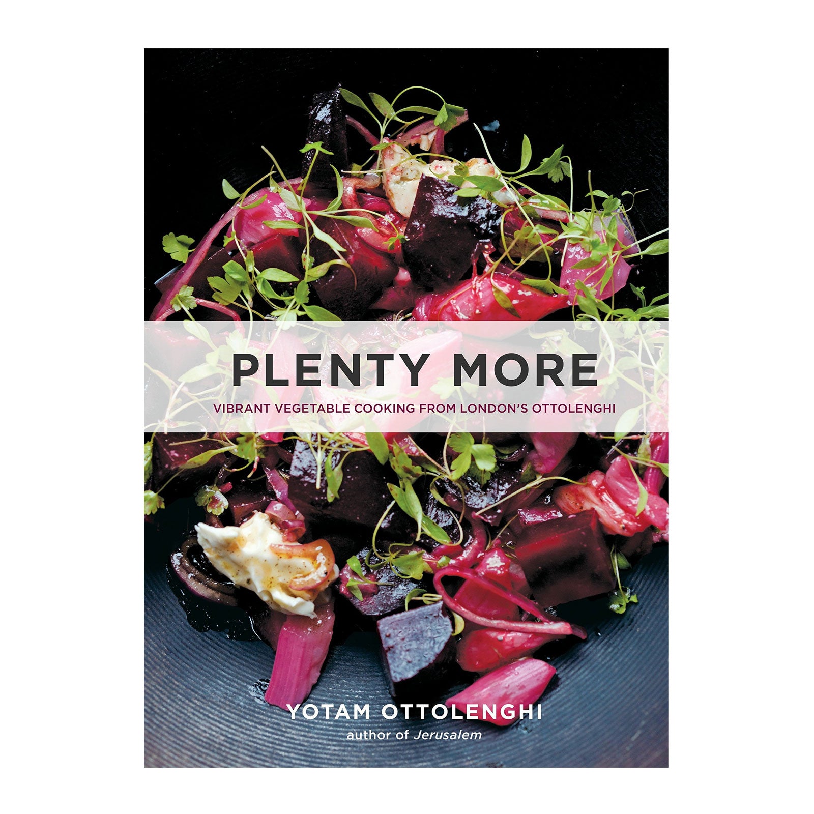 Plenty More: Vibrant Vegetable Cooking from London's Ottolenghi