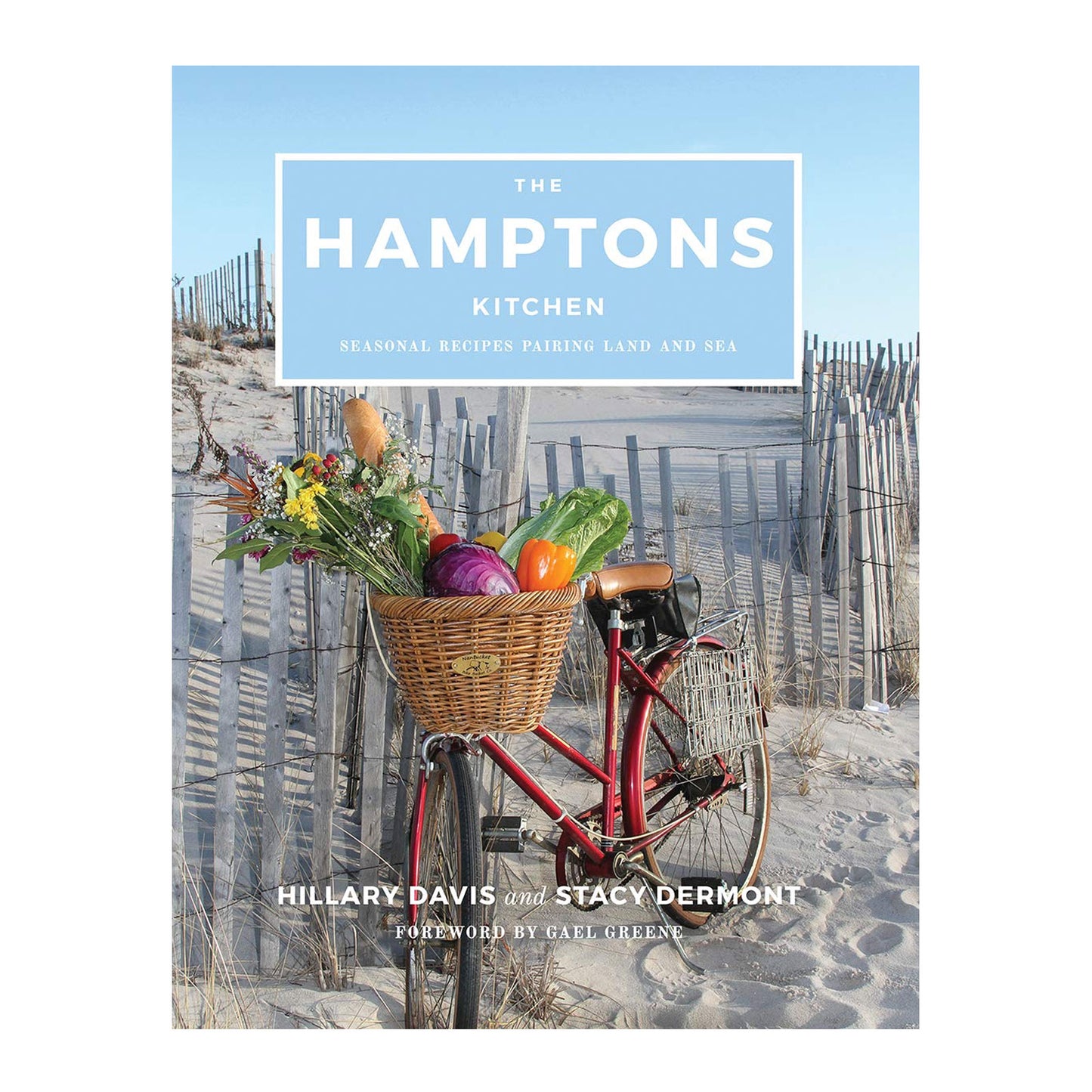 The Hamptons Kitchen: Seasonal Recipes Pairing Land and Sea